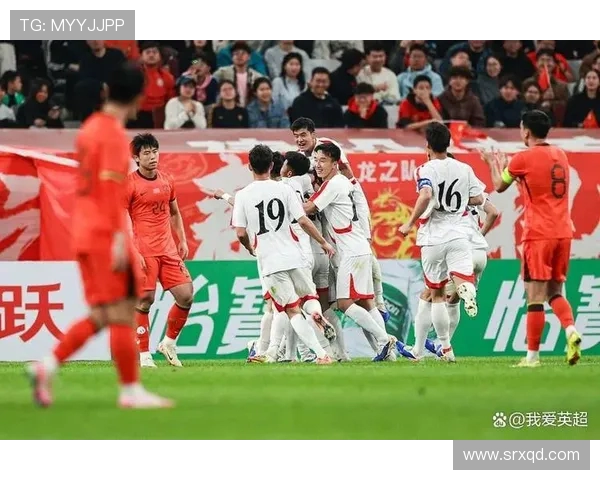 国足与朝鲜上半场激战回顾球员表现与战术分析全景呈现